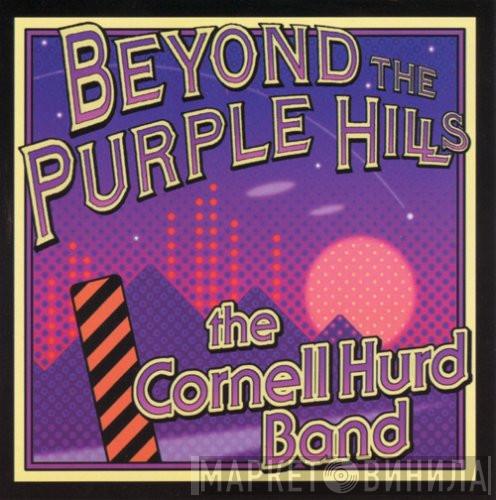 The Cornell Hurd Band - Beyond The Purple Hills