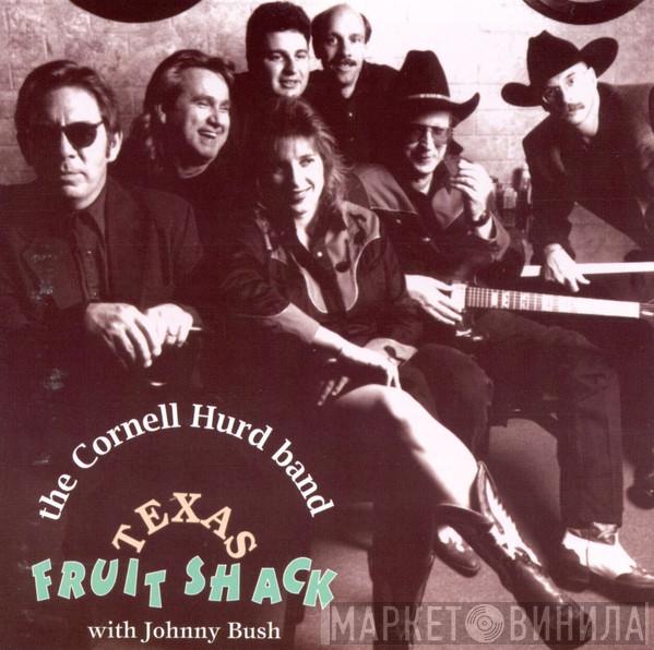 The Cornell Hurd Band - Texas Fruit Shack
