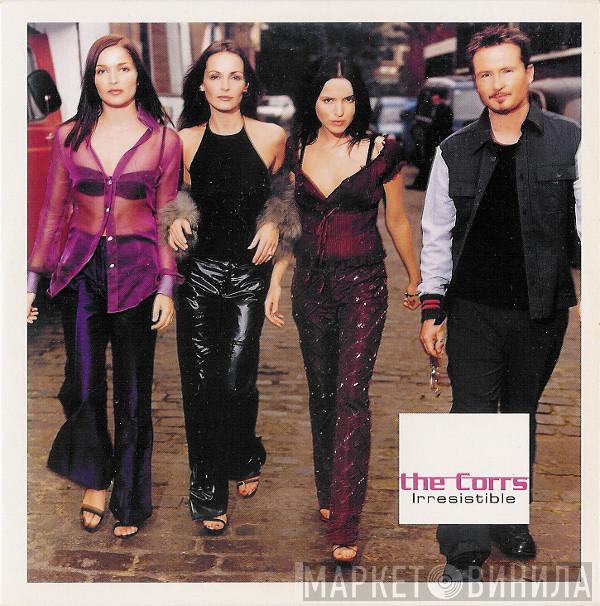  The Corrs  - Irresistible