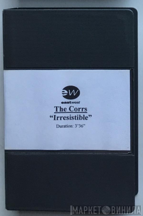  The Corrs  - Irresistible
