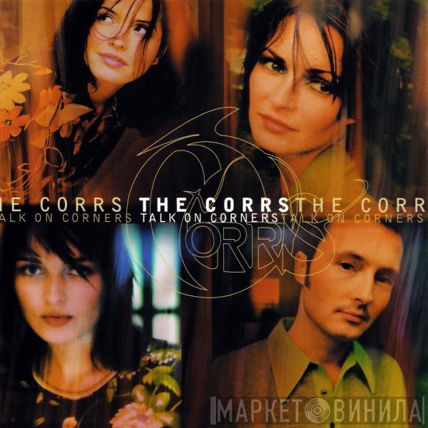 The Corrs - Talk On Corners