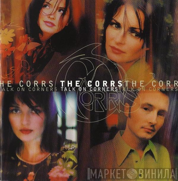 The Corrs - Talk On Corners