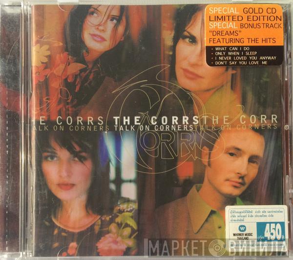  The Corrs  - Talk On Corners