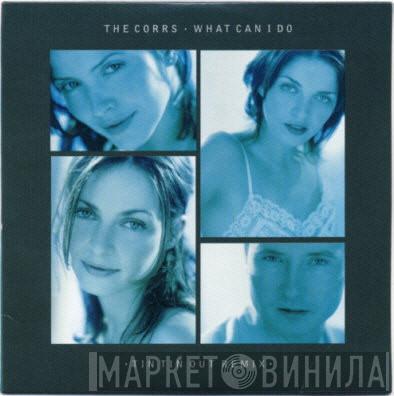 The Corrs - What Can I Do (Tin Tin Out Remix)