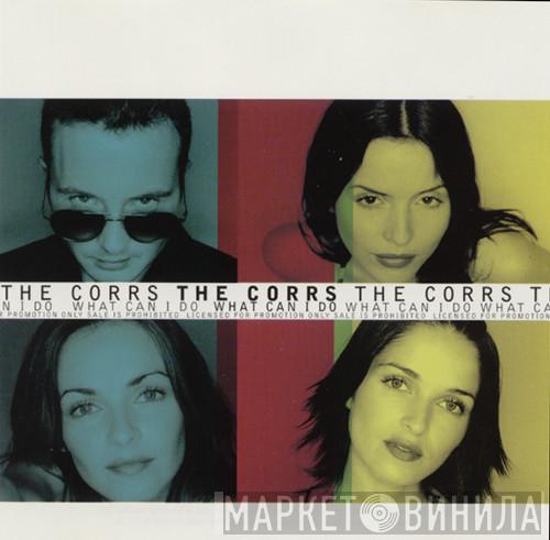  The Corrs  - What Can I Do