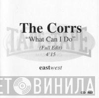  The Corrs  - What Can I Do