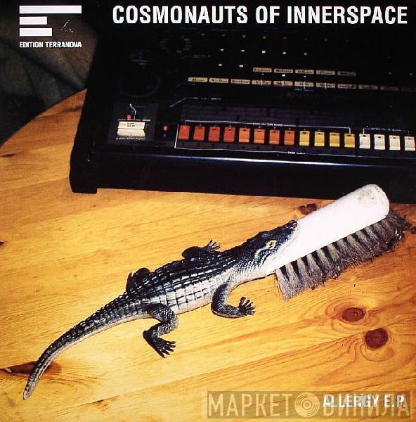 The Cosmonauts Of Innerspace - Allergy E.P.