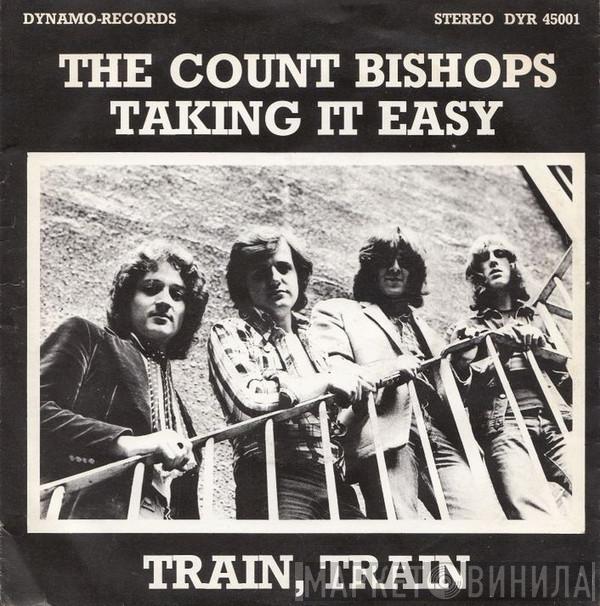  The Count Bishops  - Taking It Easy / Train, Train