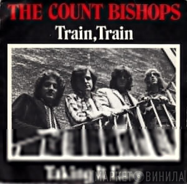 The Count Bishops - Train, Train / Taking It Easy