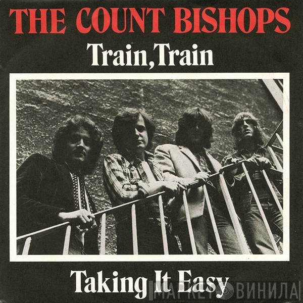The Count Bishops - Train, Train / Taking It Easy
