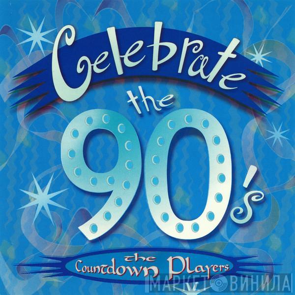  The Countdown Players  - Celebrate The 90's