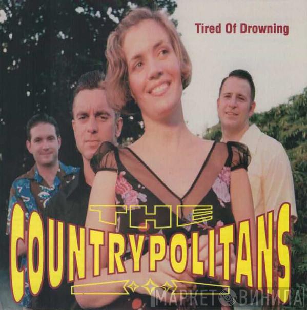 The Countrypolitans - Tired Of Drowning