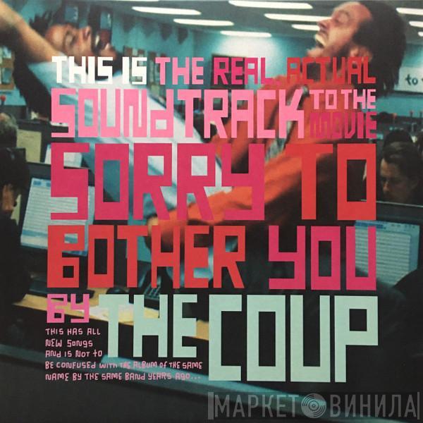 The Coup - This Is The Real, Actual Soundtrack To The Movie Sorry To Bother You By The Coup