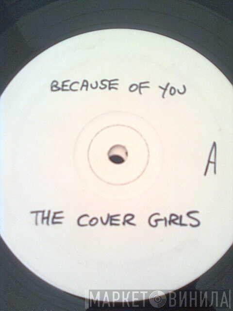 The Cover Girls - Because Of You