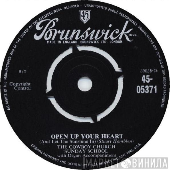 The Cowboy Church Sunday School - Open Up Your Heart (And Let The Sunshine In) / The Lord Is Counting On You