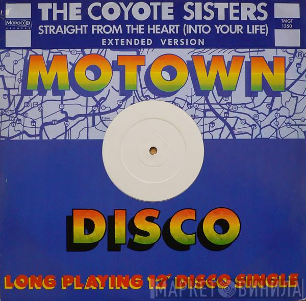 The Coyote Sisters - Straight From The Heart (Into Your Life)