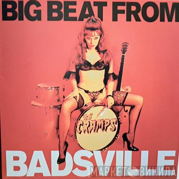 The Cramps - Big Beat From Badsville