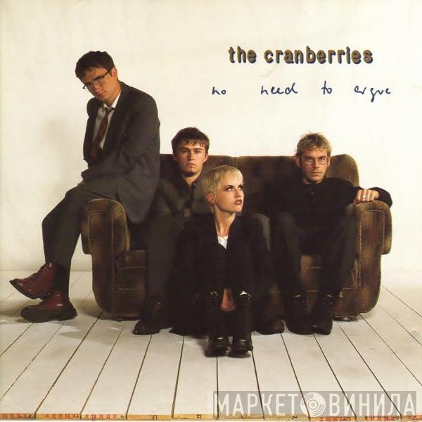  The Cranberries  - No Need To Argue