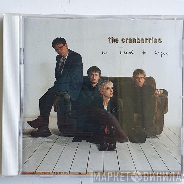  The Cranberries  - No Need To Argue