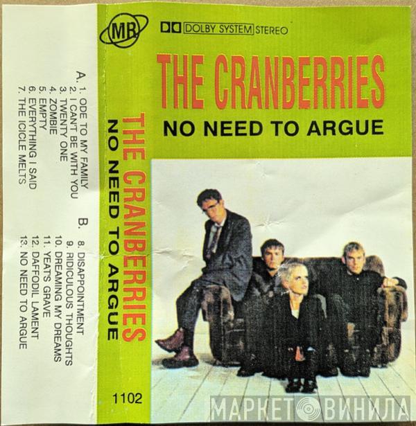  The Cranberries  - No Need To Argue