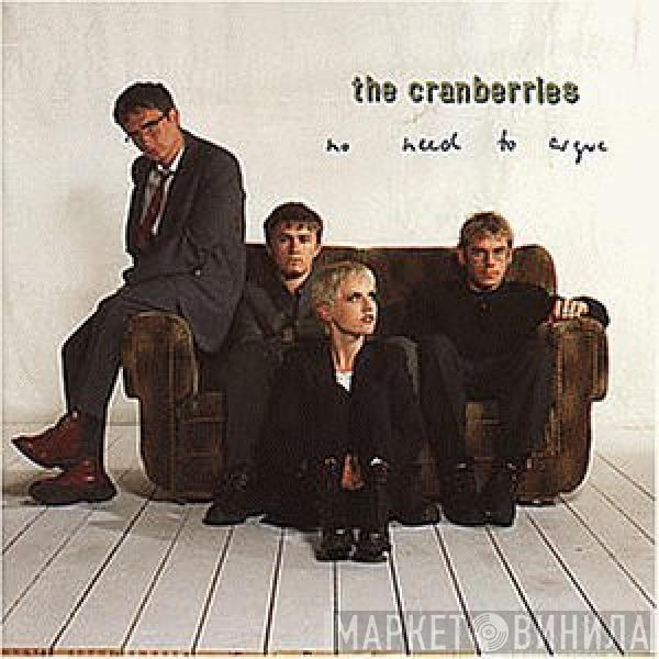 The Cranberries - No Need To Argue