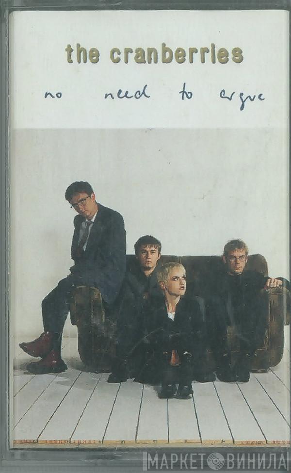  The Cranberries  - No Need To Argue