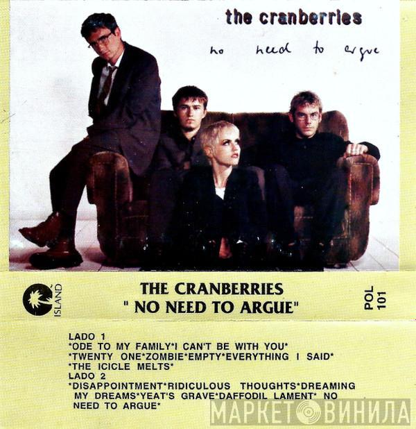  The Cranberries  - No Need To Argue