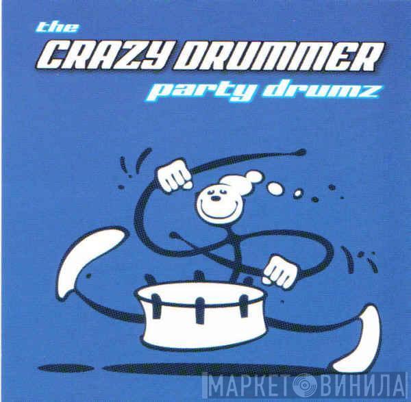  The Crazy Drummer  - Party Drumz