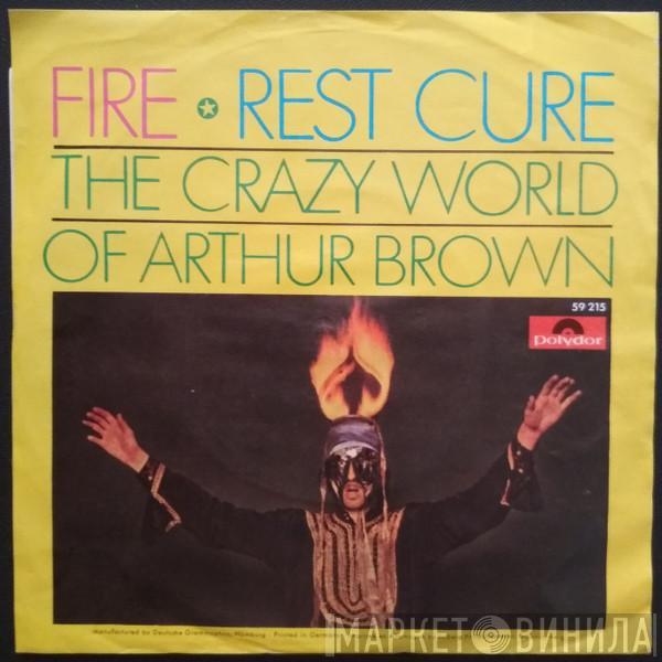  The Crazy World Of Arthur Brown  - Fire / Rest Cure