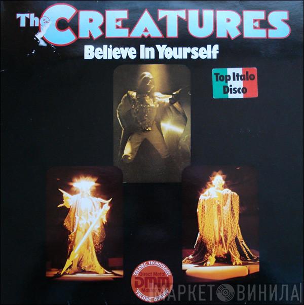  The Creatures   - Believe In Yourself