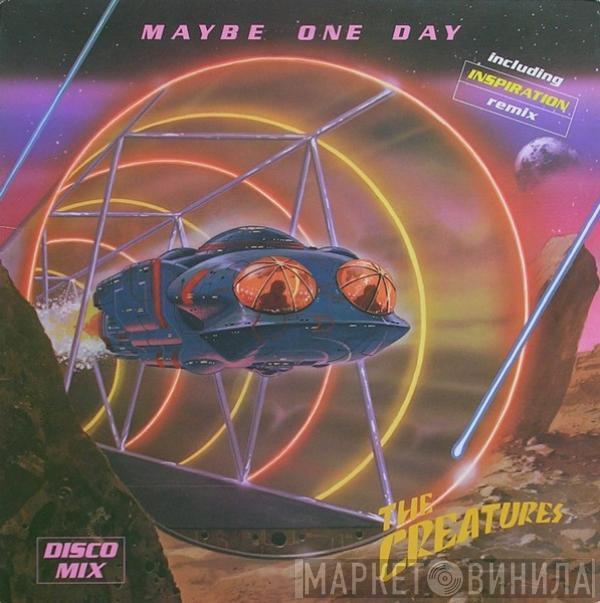  The Creatures   - Maybe One Day