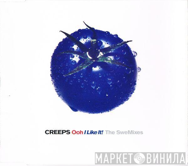 The Creeps - Ooh I Like It! (The SweMixes)