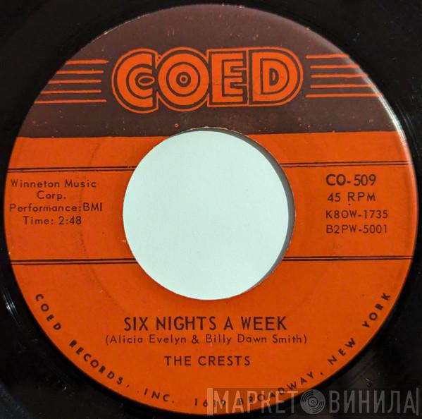  The Crests  - Six Nights A Week / I Do