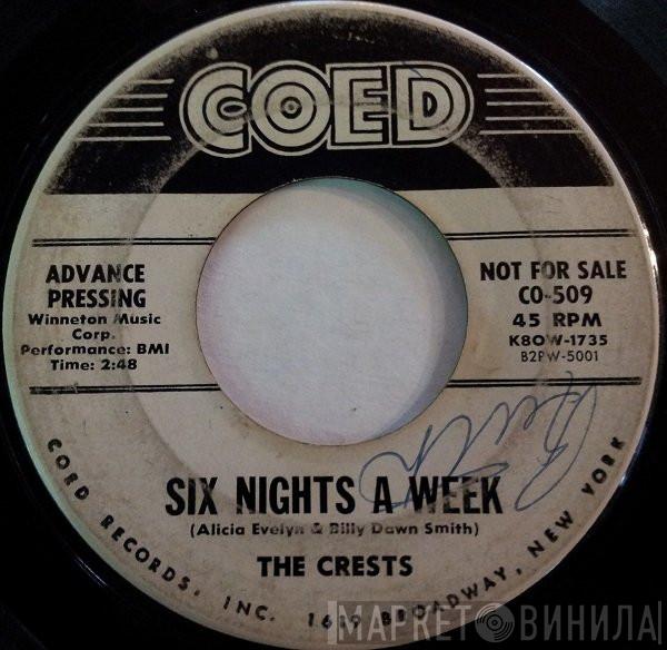  The Crests  - Six Nights A Week / I Do