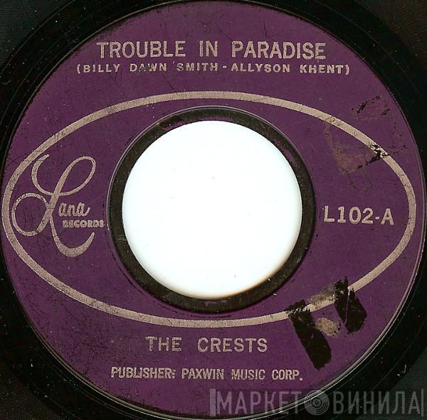 The Crests - Trouble In Paradise / I Thank The Moon