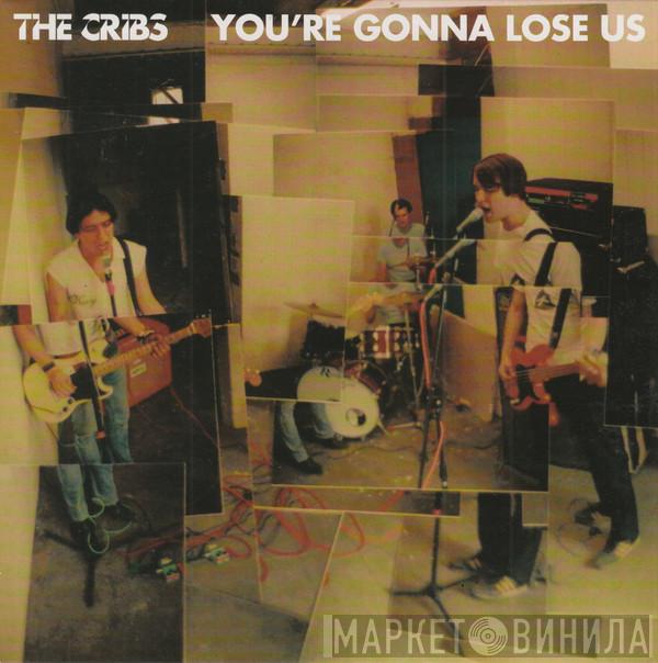 The Cribs - You're Gonna Lose Us