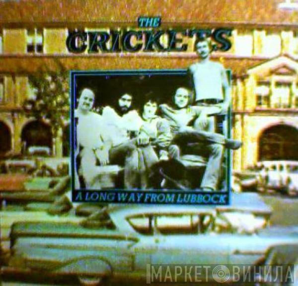 The Crickets  - A Long Way From Lubbock
