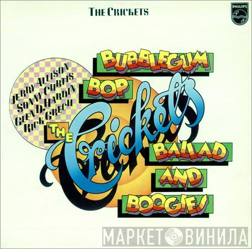 The Crickets  - Bubblegum, Bop, Ballad & Boogies