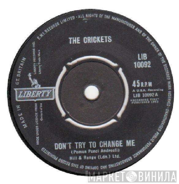 The Crickets  - Don't Try To Change Me