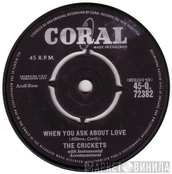The Crickets  - When You Ask About Love