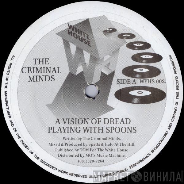 The Criminal Minds - A Vision Of Dread