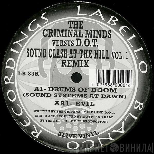 The Criminal Minds, D.O.T.  - Sound Clash At The Hill Vol. 1 (Remix)
