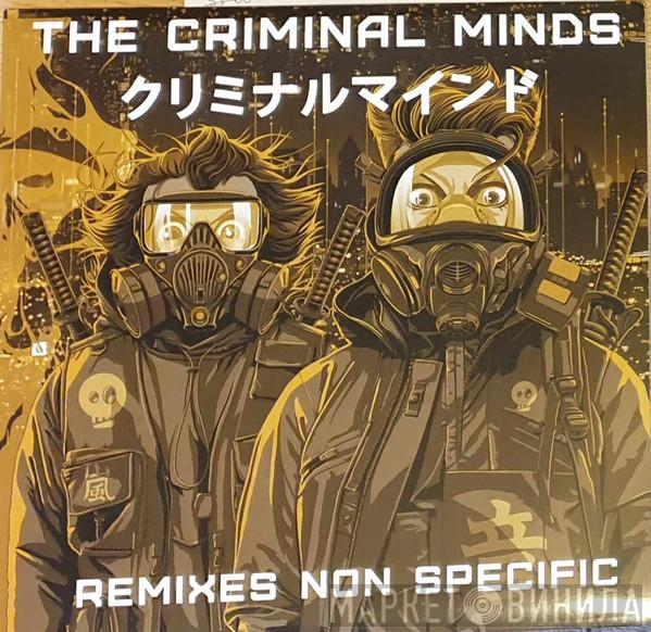 The Criminal Minds - Remixes Non Specific