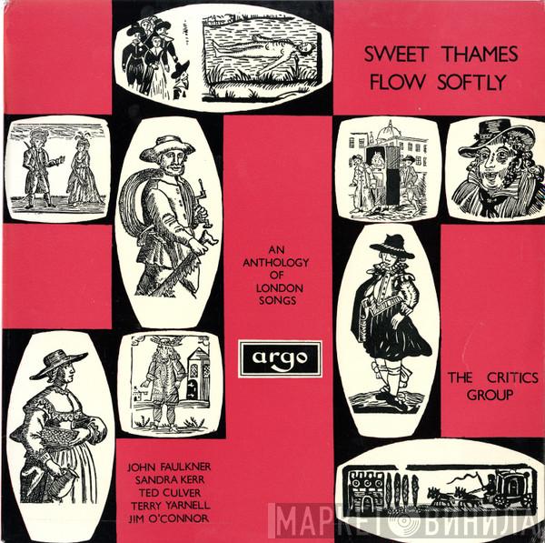 The Critics Group - Sweet Thames Flow Softly