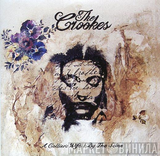 The Crookes - A Collier's Wife / By The Seine