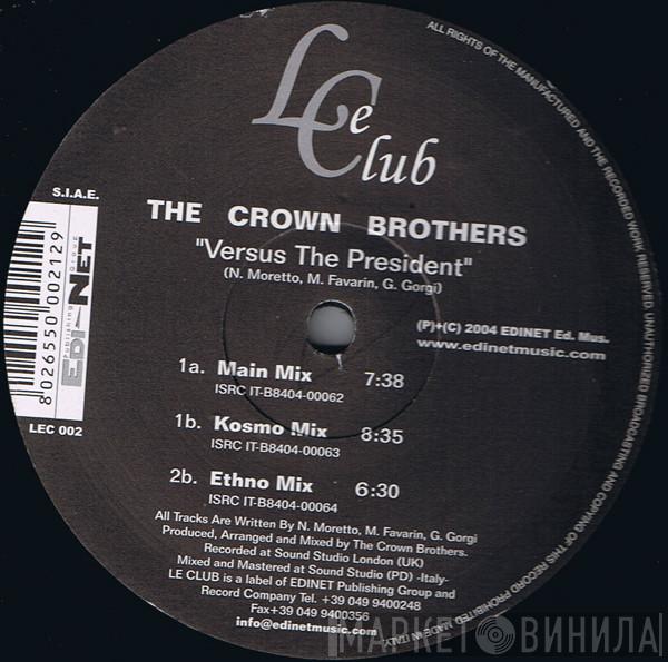 The Crown Brothers - Versus The President