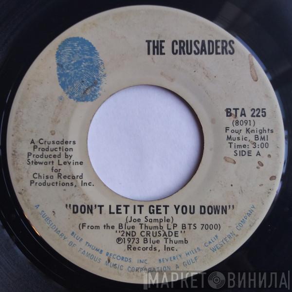  The Crusaders  - Don't Let It Get You Down / Journey From Within