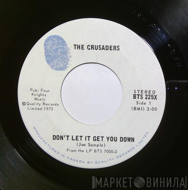 The Crusaders  - Don't Let It Get You Down