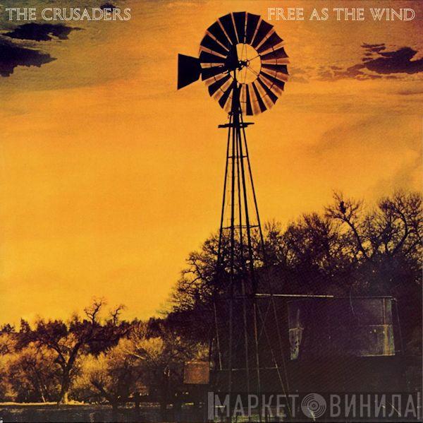  The Crusaders  - Free As The Wind