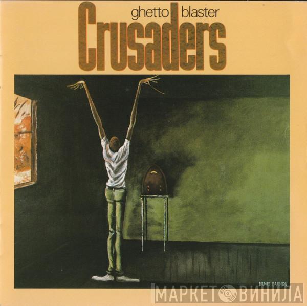  The Crusaders  - Ghetto Blaster